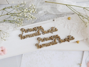 HDF - Komunia Święta - Napis - Pierwsza Komunia Święta - 2 sztuki